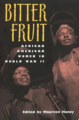Produktbild: Bitter Fruit: African American Women in World War II
