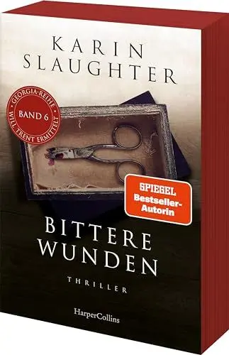 Produktbild: Bittere Wunden: Thriller | Ein weiterer spannungsgeladener Roman der SPIEGEL-Bestsellerautorin – Will Trent im Einsatz | Erstauflage mit limitiertem Farbschnitt (Georgia-Serie, Band 6)