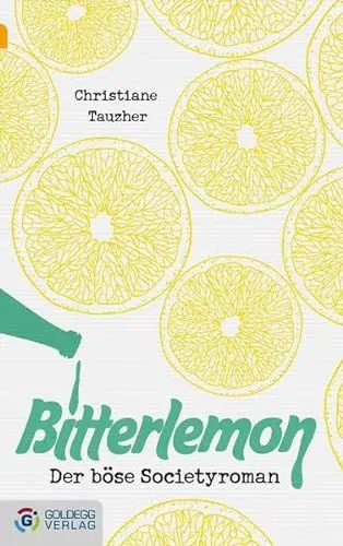 Produktbild: Bitterlemon: Der böse Societyroman (Goldegg Unterhaltung)