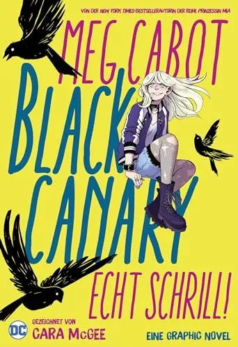 Produktbild: Black Canary: Echt schrill!