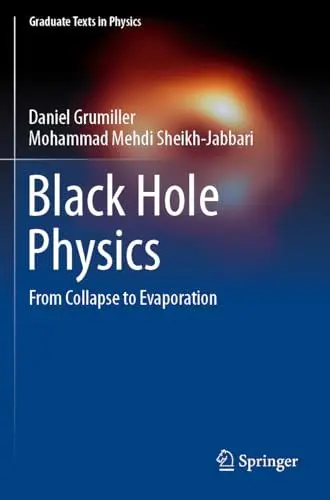 Produktbild: Black Hole Physics: From Collapse to Evaporation (Graduate Texts in Physics)