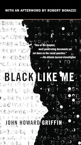 Produktbild: Black Like Me: Nachwort: Griffin, John Howard·· Bonazzi, Robert