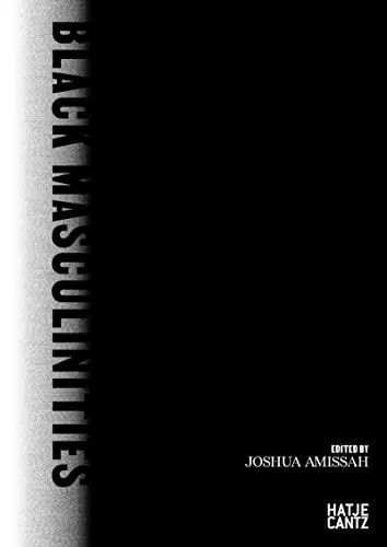 Produktbild: Black Masculinities: creating emotive utopias through photography