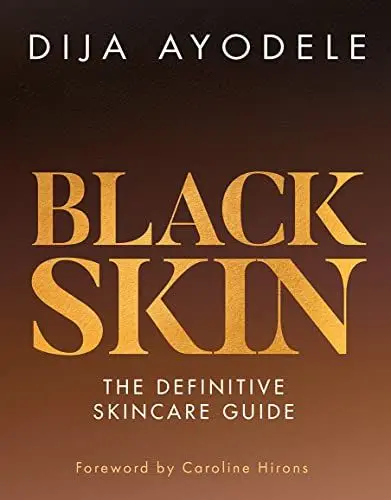 Produktbild: Black Skin: Everything from skincare essentials to the best ingredients for your skin and your budget