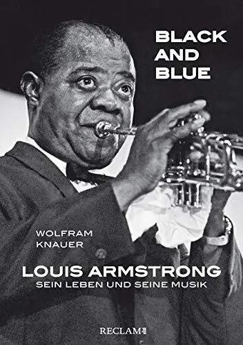 Produktbild: Black and Blue: Louis Armstrong – Sein Leben und seine Musik
