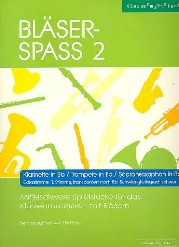 Produktbild: Bläser-Spass 2 Klarinette in Bb / Trompete in Bb / Sopransaxophon in Bb