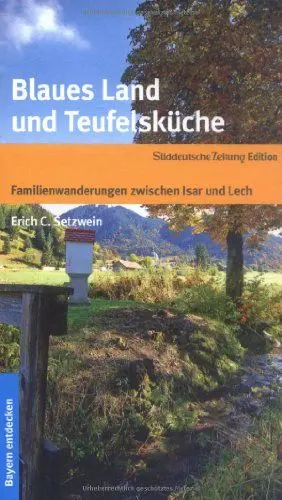 Produktbild: Blaues Land und Teufelsküche: Familienwanderungen zwischen Isar und Lech