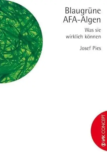 Produktbild: Blaugrüne AFA-Algen: Was sie wirklich können - Bio (VAK Concept)