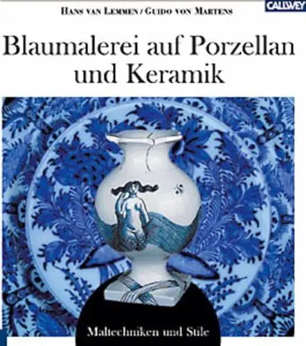 Produktbild: Blaumalerei auf Porzellan und Keramiken: Maltechniken und Stile