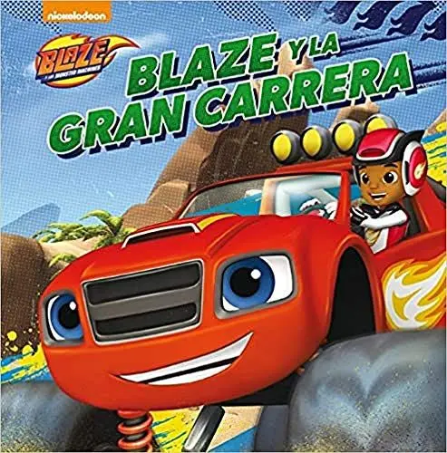 Produktbild: Blaze y los Monster Machines. Blaze y la gran carrera (Un cuento de Blaze y los Monster Machines)