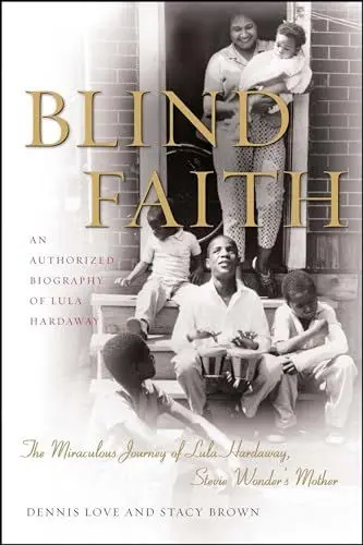 Produktbild: Blind Faith: The Miraculous Journey of Lula Hardaway, Stevie Wonder's Mother