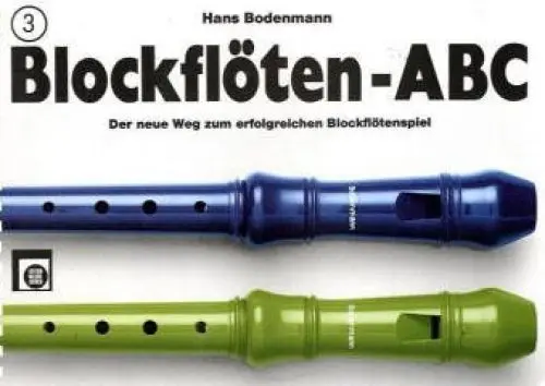 Produktbild: Blockflöten-ABC, 3 Bde., Bd.3: Der neue Weg zum erfolgreichen Blockflötenspiel