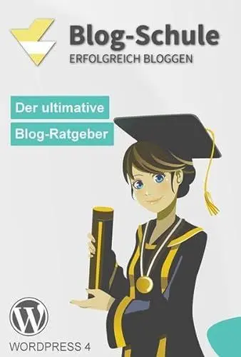 Produktbild: Blog-Schule: Erfolgreich Bloggen: Erfolgreich Bloggen. Der ultimative Blog-Ratgeber