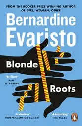 Produktbild: Blonde Roots: From the Booker prize-winning author of Girl, Woman, Other