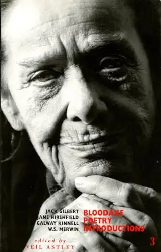 Produktbild: Bloodaxe Poetry Introductions 3: Jack Gilbert, Jane Hirshfield, Galway Kinnell, W. S. Merwin (Bloodaxe Poetry Introductions S.)