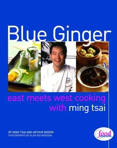 Produktbild: Blue Ginger: East Meets West Cooking with Ming Tsai: A Cookbook