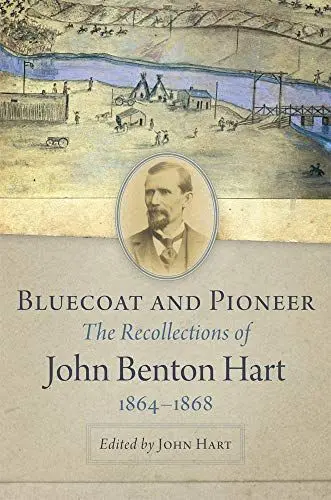 Produktbild: Bluecoat and Pioneer: The Recollections of John Benton Hart, 1864-1868