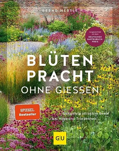 Produktbild: Blütenpracht ohne Gießen: Ganzjährig attraktive Beete bei Hitze und Trockenheit (GU Gartengestaltung)