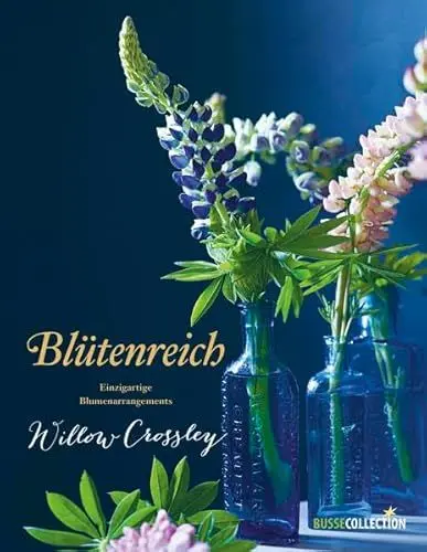 Produktbild: Blütenreich: Einzigartige Blumenarrangements