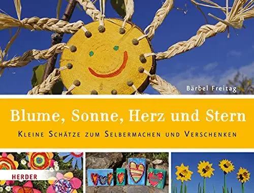 Produktbild: Blume, Sonne, Herz und Stern: Kleine Schätze zum Selbermachen und Verschenken