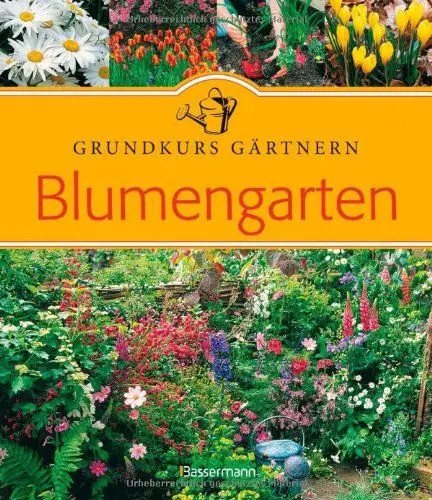 Produktbild: Blumengarten: Grundkurs Gärtnern: Schritt-für-Schritt-Anleitungen