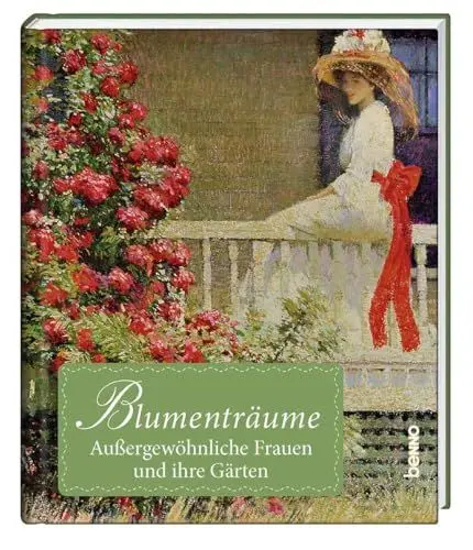 Produktbild: Blumenträume: Außergewöhnliche Frauen und ihre Gärten