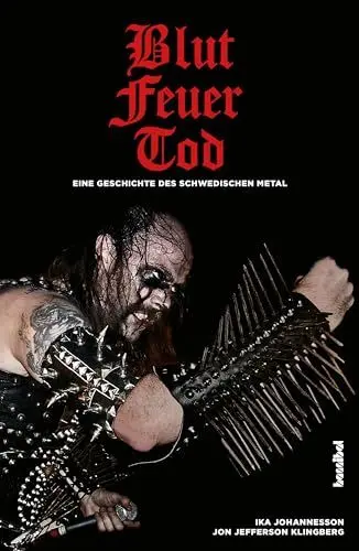 Produktbild: Blut, Feuer, Tod - Eine Geschichte des schwedischen Metal