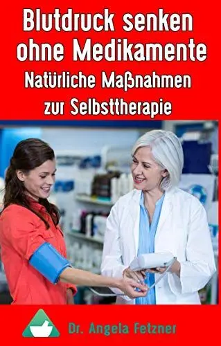 Produktbild: Blutdruck senken ohne Medikamente: Natürliche Maßnahmen zur Selbsttherapie