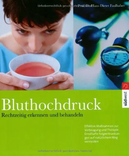 Produktbild: Bluthochdruck: Rechtzeitig erkennen und behandeln: Effektive Maßnahmen zur Vorbeugung und Therapie. Ernsthafte Folgeerkrankungen auf natürlichem Weg vermeiden
