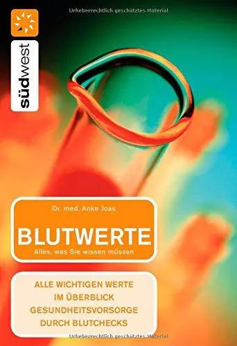 Produktbild: Blutwerte: Alles, was Sie wissen müssen - Alle wichtigen Werte im Überblick Gesundheitsvorsorge durch Blutchecks