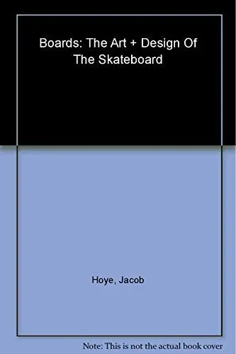 Produktbild: Boards: Art and Design of Skateboards: The Art and Design of the Skateboard