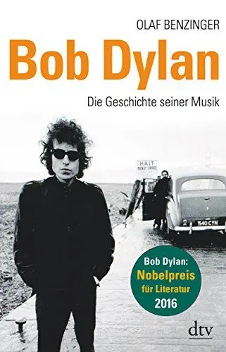 Produktbild: Bob Dylan: Die Geschichte seiner Musik