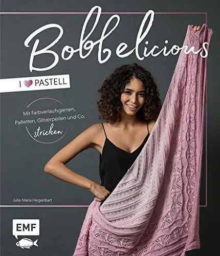 Produktbild: BOBBELicious stricken – I love Pastell – Kleidung, Tücher und mehr mit Farbverlaufsgarnen, Pailletten, Glitzerperlen und Co.