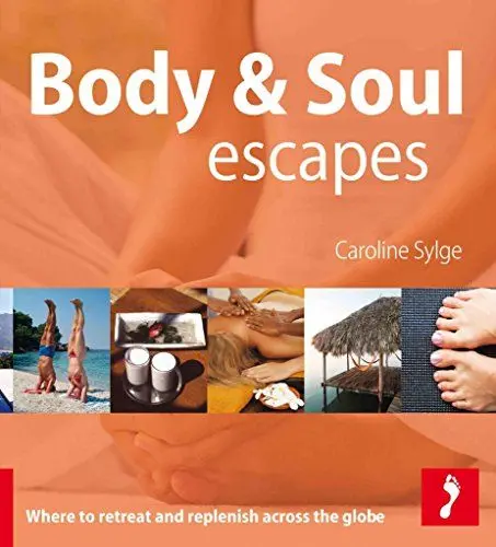Produktbild: Body & Soul Escapes: Where to Retreat and Replenish Across the Globe (Footprint Travel Guides)