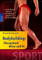 Produktbild: Bodybuilding: Übungsbuch Beine und Po: Starke Muskeln - tolle Form: Das Komplettprogramm