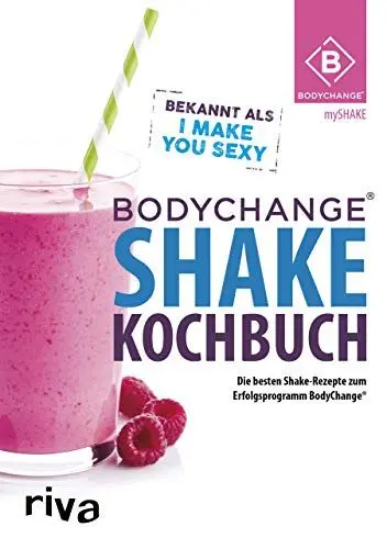 Produktbild: BodyChange® Shake-Kochbuch: Die besten Shake-Rezepte zum Erfolgsprogramm BodyChange®: Die besten Rezepte zum Abnehmen und Fitbleiben