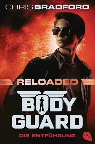 Produktbild: Bodyguard Reloaded – Die Entführung: Das heiß ersehnte neue Abenteuer der atemberaubenden Action-Bestsellerserie (Die Bodyguard-Reloaded-Reihe, Band 1)
