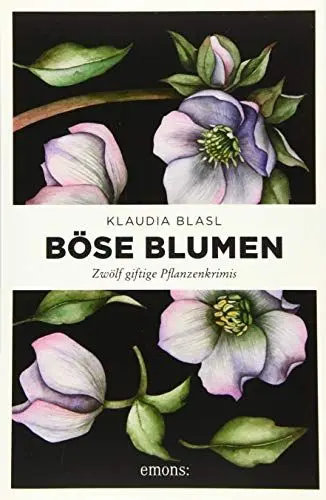 Produktbild: Böse Blumen: Zwölf giftige Pflanzenkrimis