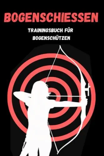 Produktbild: Bogenschießen: Trainingsbuch für Bogenschützen