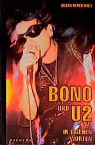 Produktbild: Bono und U2: In eigenen Worten