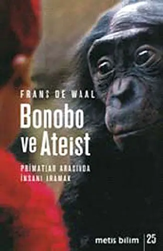 Produktbild: Bonobo ve Ateist: Primatlar Arasinda Insani Aramak: Primatlar Arasında İnsanı Anlamak
