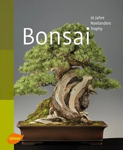 Produktbild: Bonsai: 10 Jahre Noelanders Trophy. Bonsai Association Belgium (Hrsg.)