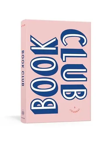 Produktbild: Book Club: A Journal: Prepare for, Keep Track of, and Remember Your Reading Discussions with 200 Book Recommendations and Meeting Activities