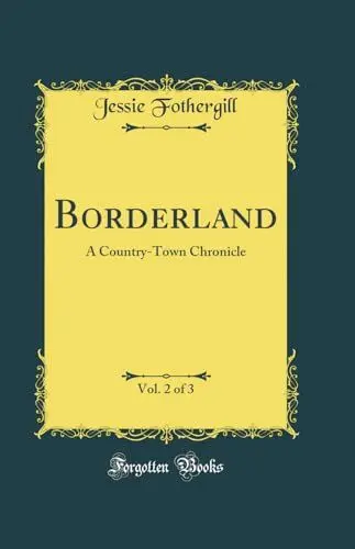 Produktbild: Borderland, Vol. 2 of 3: A Country-Town Chronicle (Classic Reprint)