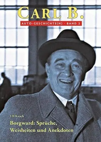 Produktbild: Borgward: Sprüche, Weisheiten und Anekdoten (CARL B.: Auto-Geschichte(n))