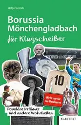 Produktbild: Borussia Mönchengladbach für Klugscheißer: Populäre Irrtümer und andere Wahrheiten (Irrtümer und Wahrheiten)