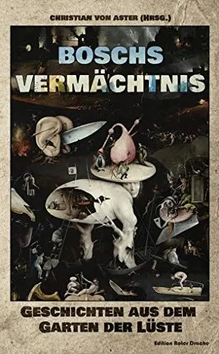 Produktbild: Boschs Vermächtnis: Geschichten aus dem Garten der Lüste