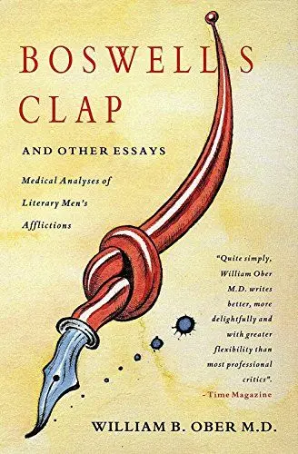 Produktbild: Boswell's Clap and Other Essays: Medical Analyses of Literary Men's Afflictions (Medical Humanites)