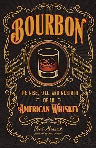 Produktbild: Bourbon: The Rise, Fall, and Rebirth of an American Whiskey