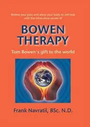 Produktbild: Bowen Therapy: Tom Bowen´s Gift to the World